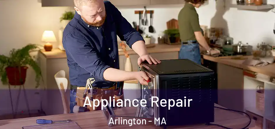  Appliance Repair Arlington - MA
