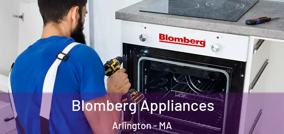  Blomberg Appliances Arlington - MA