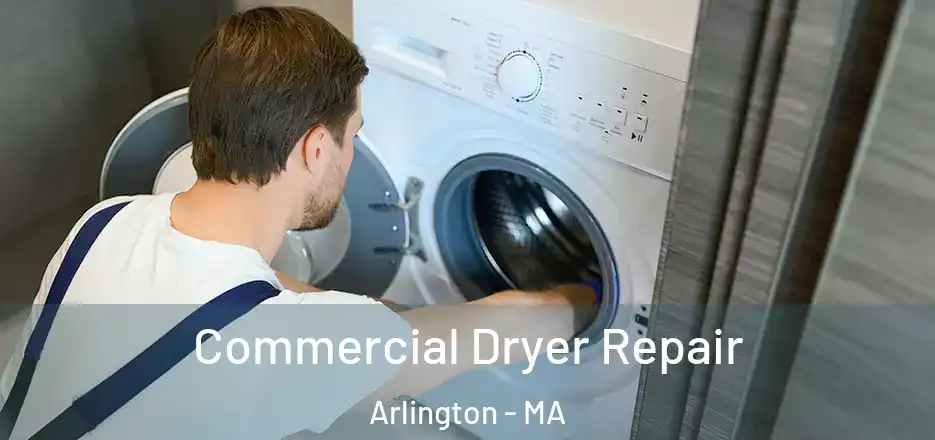  Commercial Dryer Repair Arlington - MA
