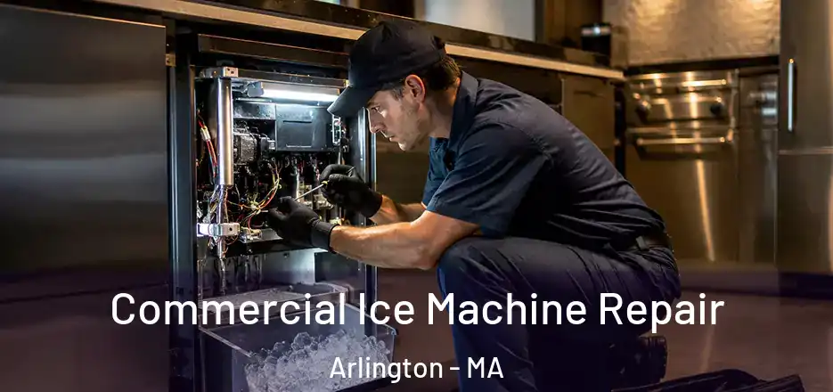  Commercial Ice Machine Repair Arlington - MA
