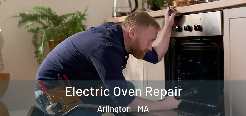  Electric Oven Repair Arlington - MA