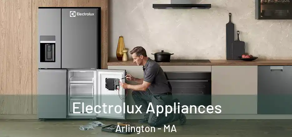  Electrolux Appliances Arlington - MA