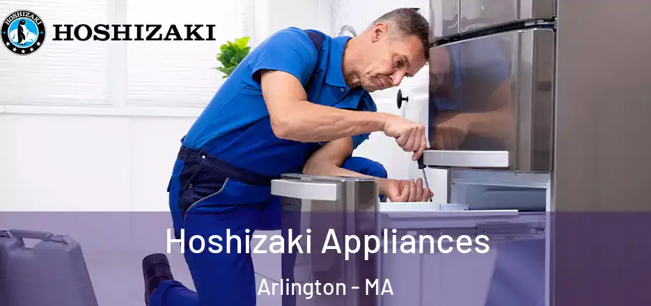  Hoshizaki Appliances Arlington - MA