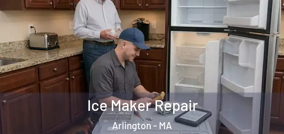 Ice Maker Repair Arlington - MA