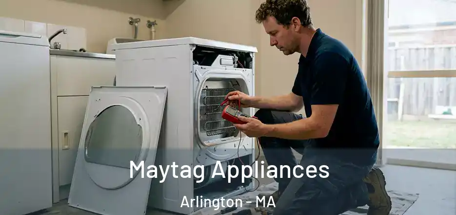  Maytag Appliances Arlington - MA