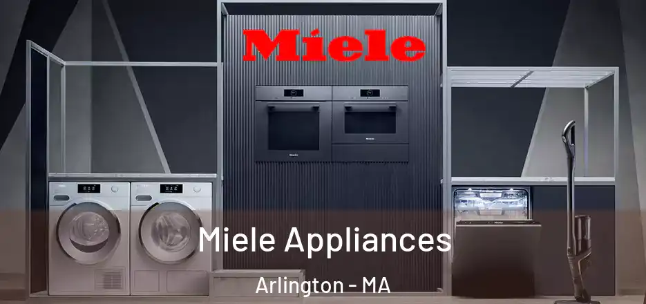  Miele Appliances Arlington - MA