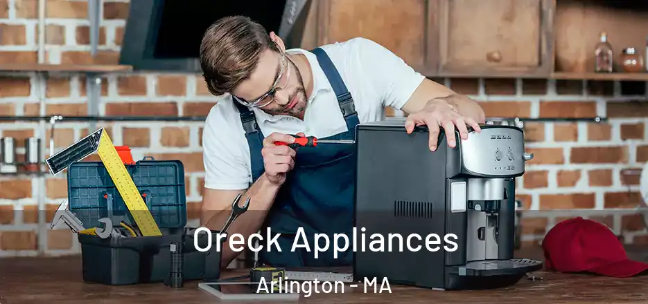  Oreck Appliances Arlington - MA