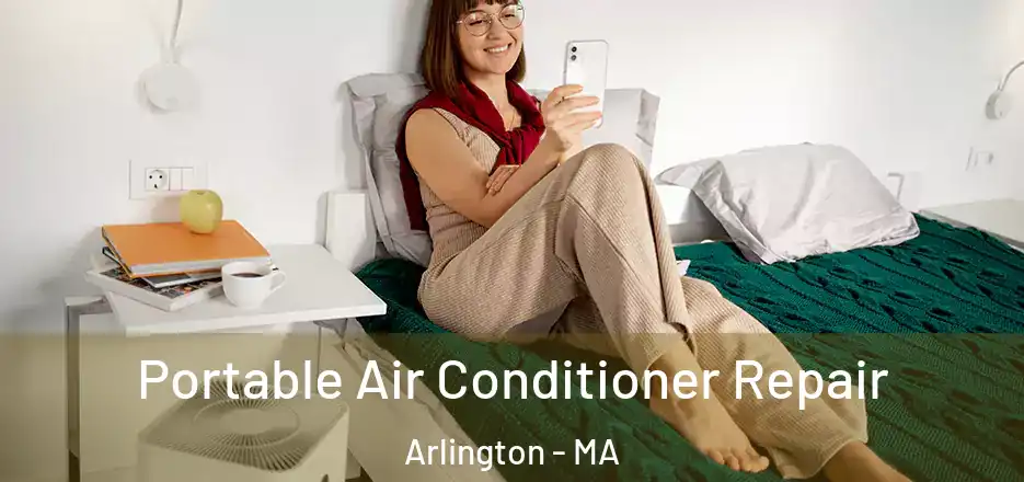  Portable Air Conditioner Repair Arlington - MA