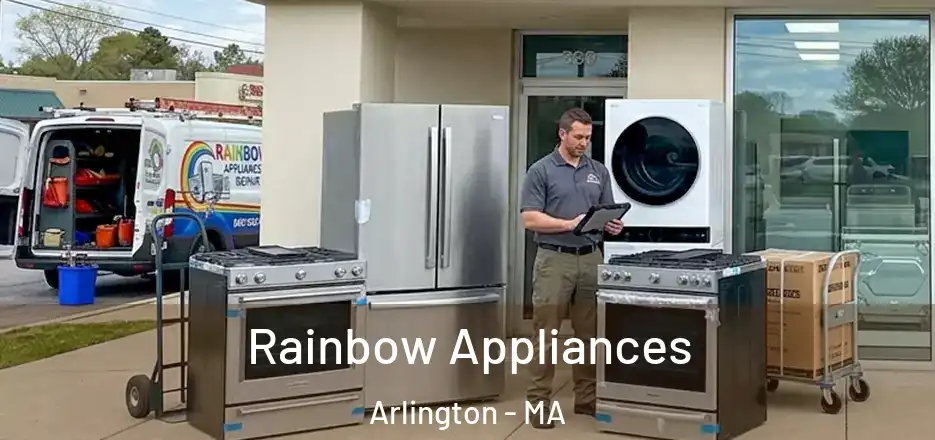  Rainbow Appliances Arlington - MA