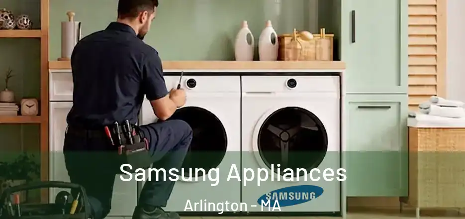  Samsung Appliances Arlington - MA