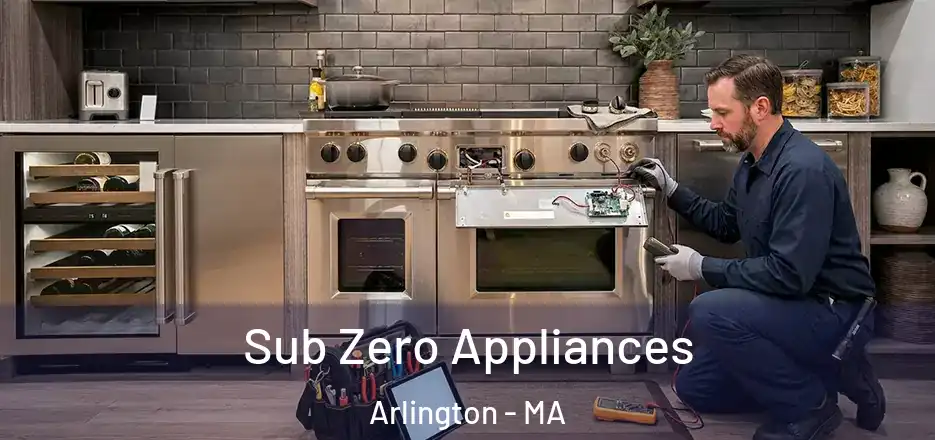  Sub Zero Appliances Arlington - MA