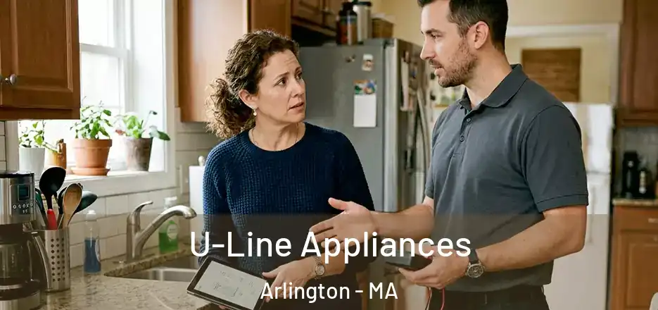  U-Line Appliances Arlington - MA