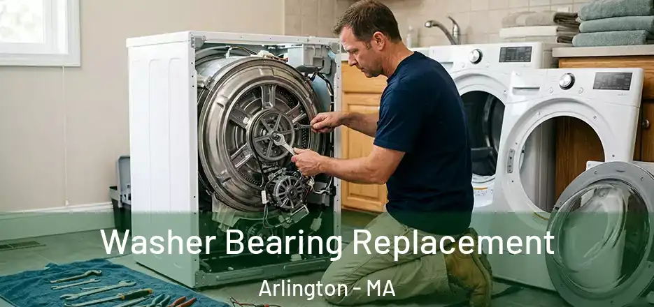 Washer Bearing Replacement Arlington - MA