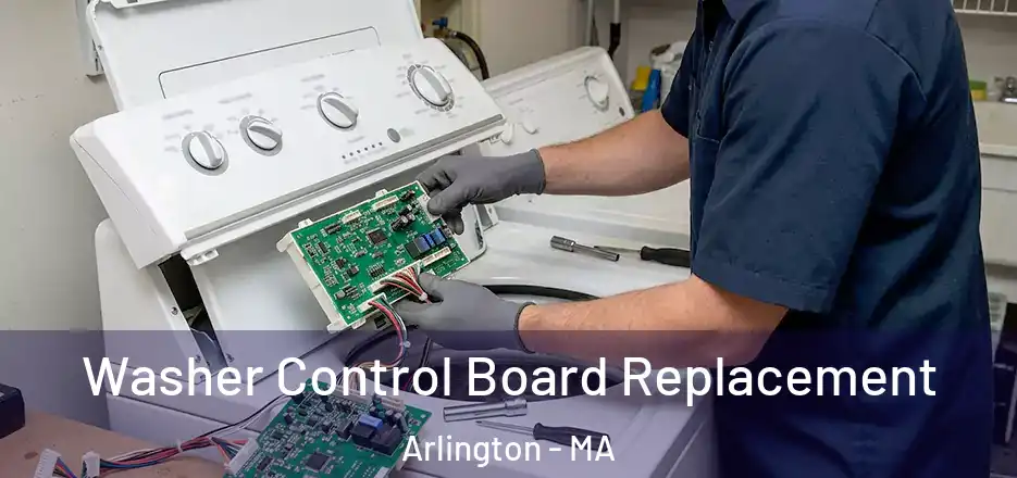  Washer Control Board Replacement Arlington - MA